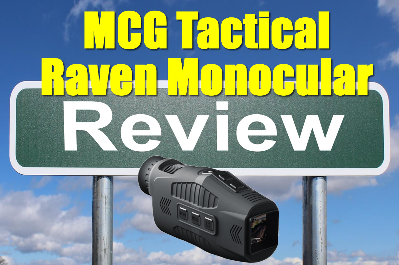 The Raven by MCG Tactical Review: Night Vision in the Palm of Your Hand